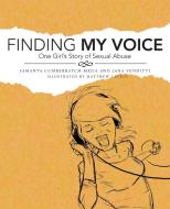 Finding My Voice di Jana Venditti, J. Venditti, S. Cumberbatch-Mejia edito da Balboa Press