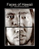 Faces of Hawaii di Kapulani Landgraf edito da Createspace