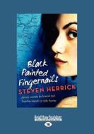 Black Painted Fingernails (Large Print 16pt) di Steven Herrick edito da READHOWYOUWANT