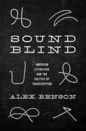 Sound-Blind di Alex Benson edito da The University of North Carolina Press