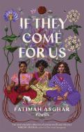 If They Come For Us di Fatimah Asghar edito da Little, Brown Book Group