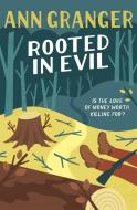 Rooted in Evil di Ann Granger edito da Headline