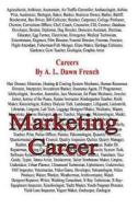 Careers: Marketing Career di A. L. Dawn French edito da Createspace