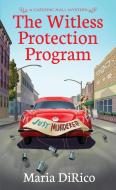 The Witless Protection Program di Maria Dirico edito da KENSINGTON COZIES