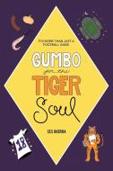 Gumbo for the Tiger Soul di Ces Guerra edito da AuthorHouse