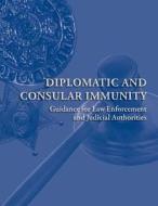 Diplomatic and Consular Immunity di U. S. Department of State Bureau of Dipl edito da Createspace
