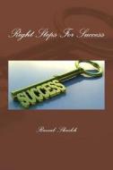 Right Steps for Success di Razzab Ali Shaikh edito da Createspace