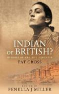 Indian or British? di Pat Cross edito da Createspace