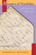 Measures of Possibility: Emily Dickinson's Manuscripts di Domhnall Mitchell edito da UNIV OF MASSACHUSETTS PR