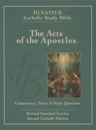 The Acts of the Apostles di Scott Hahn, Curtis Mitch edito da IGNATIUS PR
