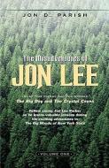 The Misadventures of Jon Lee-Volume 1 di Jon D. Parish edito da XULON PR
