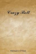 Crazy Bett di Michael J. O'Neal edito da Authorhouse