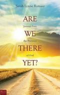 Are We There Yet? di Sarah Lynne Ramsey edito da Tate Publishing & Enterprises