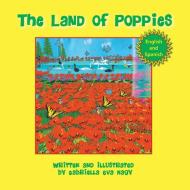 The Land of Poppies (Esp) di Gabriella Eva Nagy edito da Halo Publishing International