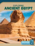 Exploring Ancient Egypt di Laura K. Murray edito da 12 STORY LIB