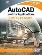 AutoCAD and Its Applications Comprehensive 2019 di Terence M. Shumaker, David A. Madsen, David P. Madsen edito da GOODHEART WILLCOX CO