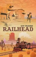 Railhead di Guy Franks edito da iUniverse