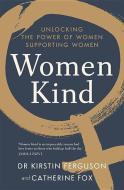 Women Kind di Dr. Kirstin Ferguson, Catherine Fox edito da Murdoch Books