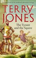 The Tyrant and the Squire di Terry Jones edito da Unbound