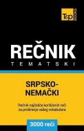 Srpsko-Nemacki Tematski Recnik - 3000 Korisnih Reci di Andrey Taranov edito da T&P BOOKS