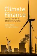 Climate Finance di Dr Gareth Bryant, Dr Sophie Webber edito da Agenda Publishing