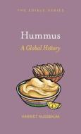 Hummus: A Global History di Harriet Nussbaum edito da REAKTION BOOKS