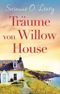 Traume Von Willow House di O'Leary Susanne O'Leary, Link Michaela Link edito da StoryFire LTD