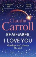 Remember, I Love You Remember, I Love You