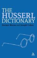 The Husserl Dictionary di Dermot Moran, Joseph Cohen edito da BLOOMSBURY 3PL