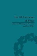 The Globalization of Space di John Miller edito da Taylor & Francis Ltd