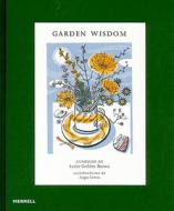 Garden Wisdom di Leslie Geddes-brown edito da Merrell Publishers Ltd