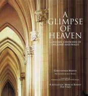 Martin, C:  A Glimpse of Heaven di Christoper Martin edito da English Heritage Ltd