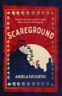 Scareground di Angela Kecojevic edito da NEEM TREE PR