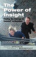 The Power of Insight di Ingrid Spronck, Thomas J. Beerepoot edito da Paraview Special Editions
