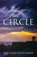 Full Circle di Richard Ellis Shaw edito da OUTSKIRTS PR