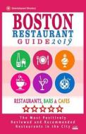 Boston Restaurant Guide 2019: Best Rated Restaurants in Boston - 500 Restaurants, Bars and Cafés Recommended for Visitors, 2019 di Rose F. Jones edito da Createspace Independent Publishing Platform