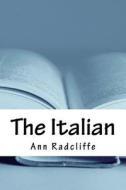 The Italian di Ann Ward Radcliffe edito da Createspace Independent Publishing Platform