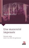 Une maternité impensée di Justine Masseaux edito da Academia