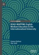 ROAD-MAPPING English Medium Education in the Internationalised University di Emma Dafouz, Ute Smit edito da Springer International Publishing