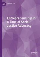 Entrepreneurship in a Time of Social Justice Advocacy di James O. Fiet edito da Springer Nature Switzerland