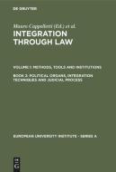 Political Organs, Integration Techniques and Judicial Process edito da De Gruyter
