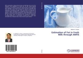Estimation of Fat in Fresh Milk through ANFIS di Mahesh S. Chavan edito da LAP Lambert Academic Publishing
