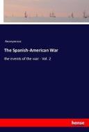 The Spanish-American War di Anonymous edito da hansebooks