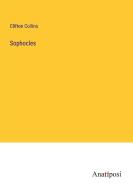 Sophocles di Clifton Collins edito da Anatiposi Verlag