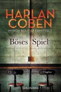Böses Spiel - Myron Bolitar ermittelt 6 di Harlan Coben edito da Goldmann TB