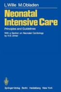 Neonatal Intensive Care di M. Obladen, H. E. Ulmer, L. Wille edito da Springer Berlin Heidelberg