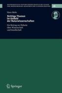 Strittige Themen Im Umfeld Der Naturwissenschaften di Hans Mohr edito da Springer-verlag Berlin And Heidelberg Gmbh & Co. Kg