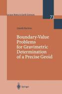 Boundary-Value Problems for Gravimetric Determination of a Precise Geoid di Zdenek Martinec edito da Springer Berlin Heidelberg