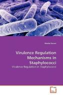 Virulence Regulation Mechanisms in Staphylococci di Moshe Korem edito da VDM Verlag