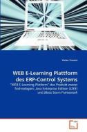 WEB E-Learning Plattform des ERP-Control Systems di Victor Crestin edito da VDM Verlag